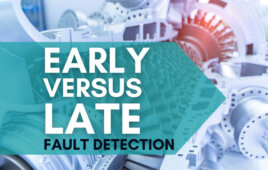 Early Versus Late Drivetrain Fault Detection